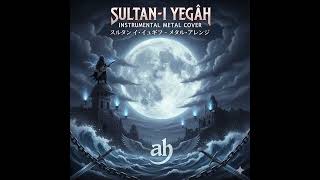 Sultan - I Yegâh - Enstrumental Metal Cover (Ai)