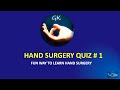 Hand surgery quiz  1 the fun way to learn hand surgery