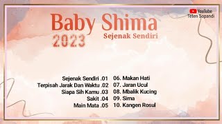 Full Album Baby Shima Sejenak Sendiri 2023