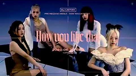 BLACKPINK - How you like that - Concept Teaser video (Olhar descrição)