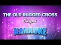 Gospel - Old Rugged Cross, The (Karaoke & Lyrics)