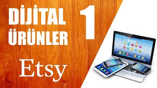 Etsy - Dijital Ürün Fikirleri Serisi -1 Pasif Gelir E-Ticaret