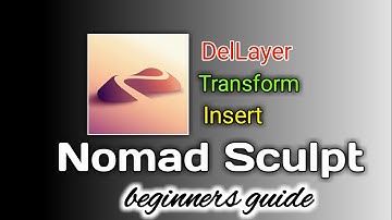 Nomad Sculpt Tools for Beginners|| DelLayer , Transform, insert || Loka Edit||