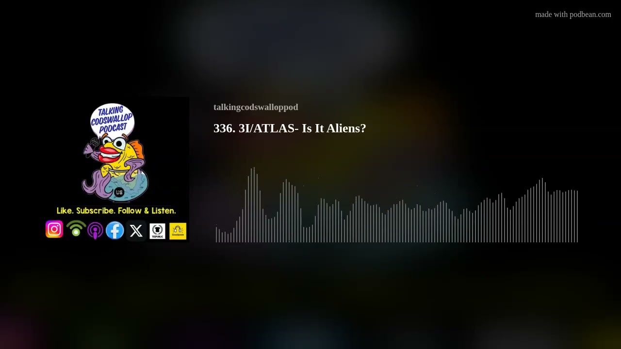 336. 3I/ATLAS- Is It Aliens?