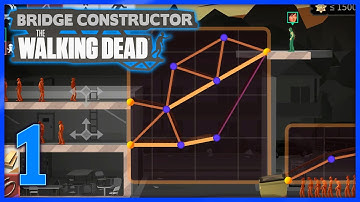 Bridge Constructor: The Walking Dead Gameplay #1 | Dead Land - Level 1-8