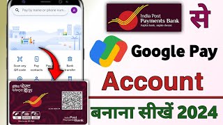 Indian Post payment bank se Google pay account kaise banaye !! ippb bank se Google pay kaise chalu
