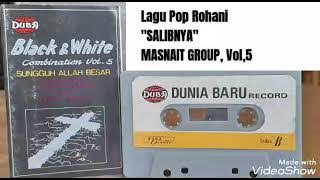 Lagu Pop Rohani ' SALIBNYA' MASNAIT GROUP. Vol 5