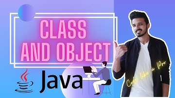 Introduction to Classes and Objects |Java Tutorial | Class and Object | Classes and Objects  in Java