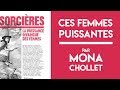 LES SORCIÈRES À L'HONNEUR AVEC MONA CHOLLET — REPLAY