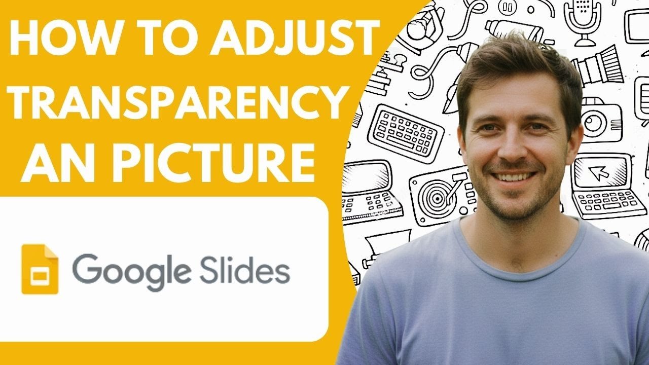 How to Adjust the Transparency of an Picture in Google Slides Full 2026 Guide