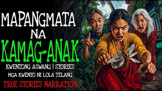MAPANGMATA NA KAMAG-ANAK | Kulam True Story