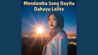 Mendamba Sang Dayita Dahayu Lalita