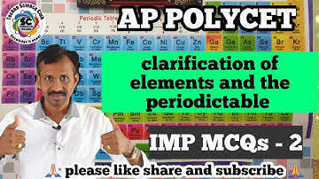 AP POLYCET - 2021 | Importent MCQs - 2 | clacification of elements & the periodic table