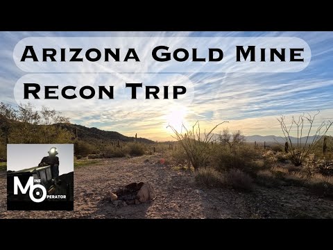 Arizona Gold Mine Reconnaissance Trip