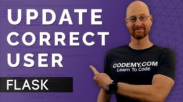 Update Correct User  - Flask Fridays #27