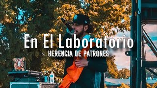 (LETRA) En El Laboratorio - Herencia De Patrones (Video Lyrics)