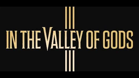 In The Valley Of Gods - Trailer de Anúncio Legendado PT-BR