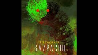 Gazpacho - Fireworker