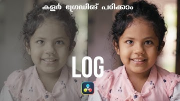 Color Grading LOG in Davinci Resolve - Malayalam