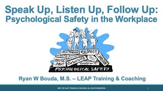 Speak Up, Listen Up, Follow Up: Psychological Safety in the Workplace