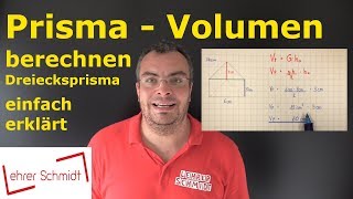 Prisma - Volumen berechnen (Dreiecksprisma) | Mathematik - einfach erklärt | Lehrerschmidt