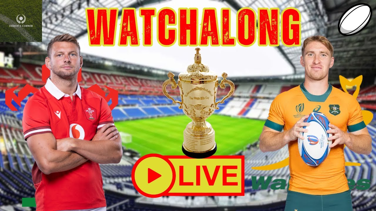 Live Rugby World Cup Wales vs Australia Watchalong YouTube