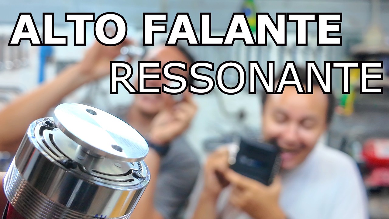 COMO FUNCIONAM OS ALTO FALANTES RESSONANTES