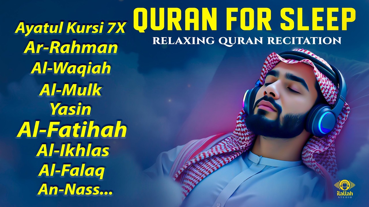 Calming Quran for Deep Sleep | Al-Fatiha,Ayatul Kursi,Surah Rahman, Al-Mulk, Yasin - By Alaa Aqel