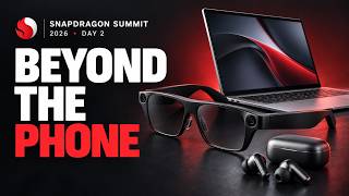 Snapdragon Summit 2026 Day 2: The Biggest Announcements