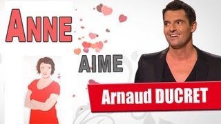 Anne Roumanoff aime Arnaud DUCRET