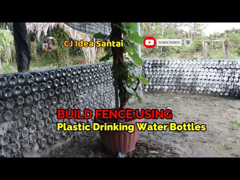 Build Fence using Recycled Plastic Drinking Water