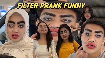 FILTER PRANK FUNNY PART 2