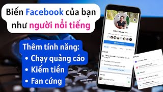 Cách bật CHẾ ĐỘ CHUYÊN NGHIỆP cho Facebook cá nhân