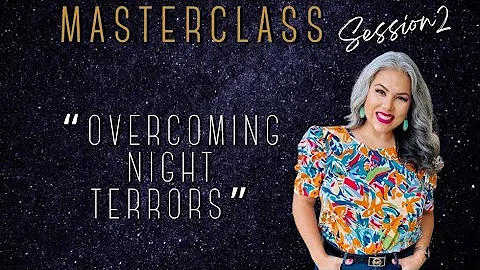 Overcoming the terror of the night W/ Maria Guajardo