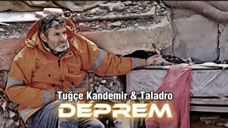 Tuğçe Kandemir & Taladro - DEPREM (Can Sakar Prod)