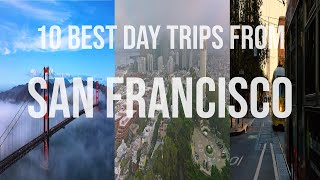 10 Best Day Trips from San Francisco (All Year Round)