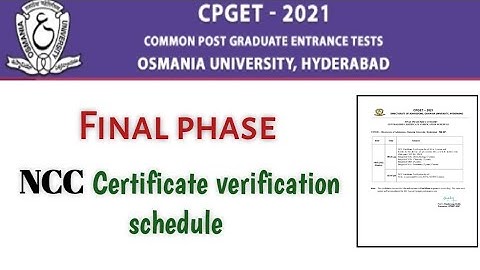 Ts Cpget Final phase "NCC Certificate verification"schedule ||NCC physical verification ||TS CPGET.