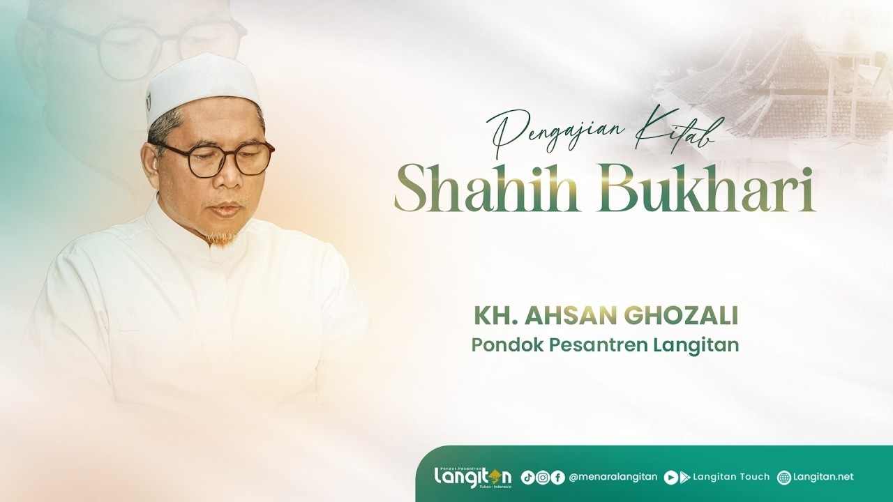Pengajian Kitab Shahih Bukhori Juz 2 - Ngaji Mingguan I KH. Ahsan Ghozali Ihya'udin