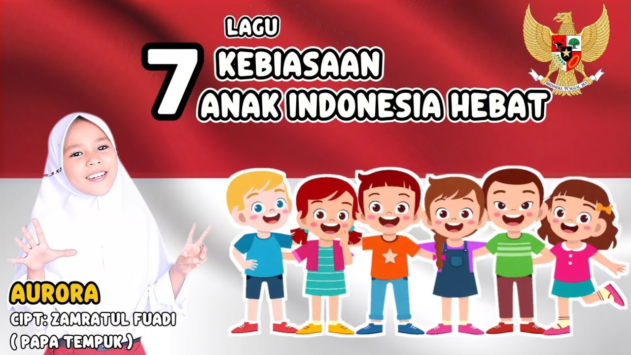 AURORA - LAGU 7 KEBIASAAN ANAK INDONESIA HEBAT ( OFFICIAL MV ) AURORA - LAGU 7 KEBIASAAN ANAK INDONESIA HEBAT ( OFFICIAL MV )