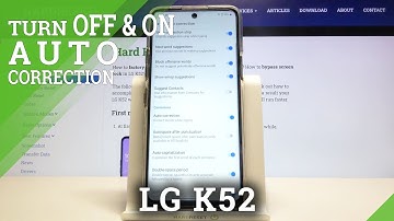 LG K52 – Enable & Manage Text Auto-Correction Feature