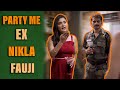   party  ex    sushantmaggu shortfilm hearttouching indeanarmy fouji