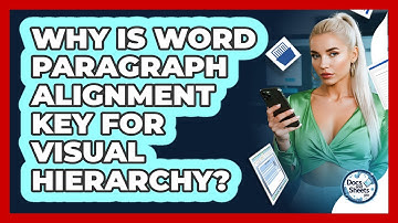 Why Is Word Paragraph Alignment Key For Visual Hierarchy? - Docs and Sheets Pro