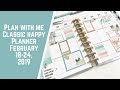 Plan with Me- Classic Happy Planner- February 18-24, 2019