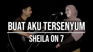 BUAT AKU TERSENYUM - SHEILA ON 7 LIVE COVER INDAH YASTAMI