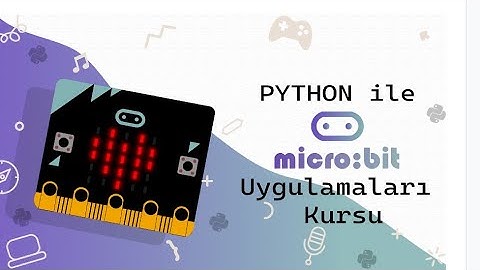 ÖBA | Python ile Micro:bit Uygulamaları Kursu Cevapları - 18 DOĞRU 2 Y