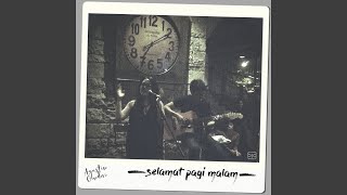 Video thumbnail of "Agustin Oendari - Selamat Pagi Malam"