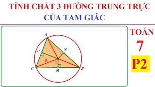 TOÁN LỚP 7 - TÍNH CHẤT BA ĐƯỜNG TRUNG TRỰC CỦA TAM GIÁC – P2