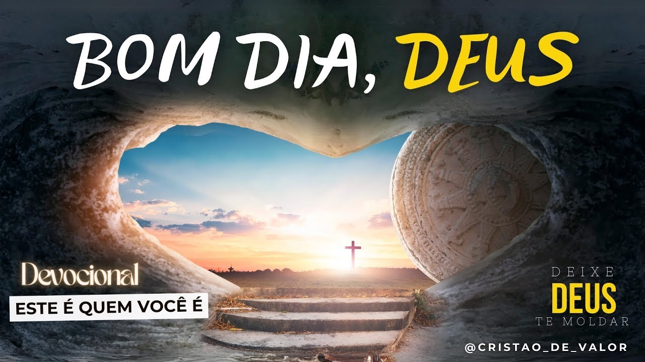 Bom dia, Deus | Devocional - ESTE É QUEM VOCÊ É
