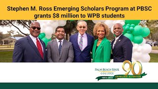Stephen M. Ross Emerging Scholars Program at PBSC grants $8 million to WPB students