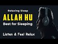 Allah hu  heart  brain healing zikir  the most heart touching sound on internet  relaxing sleep